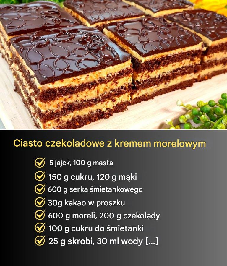 Ciasto morelowo-czekoladowe Idealny deser na każdą okazję!