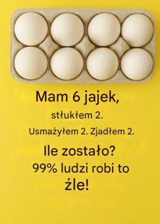 Ile jajek zostało? Zagadka, która dezorientuje 99% ludzi