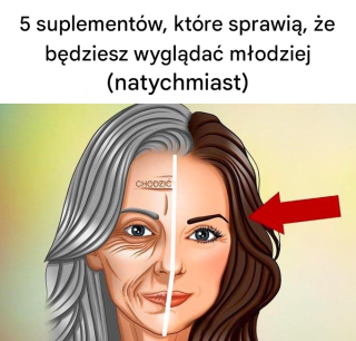 5 suplementów, które sprawią, że będziesz wyglądać młodziej (natychmiast)